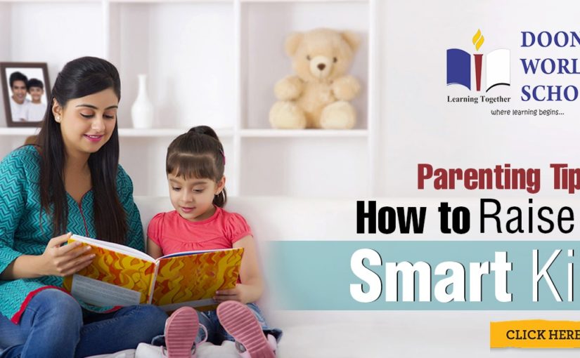 Parenting Tips: How to Raise a Smart Kid