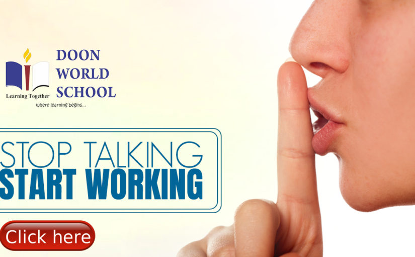 Stop talking, Start working