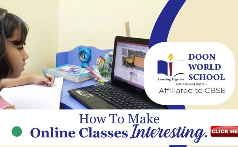 How to make Online Classes Interesting.