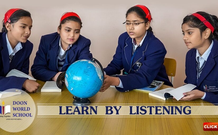DOON WORLD SCHOOL – LEARN BY LISTENING