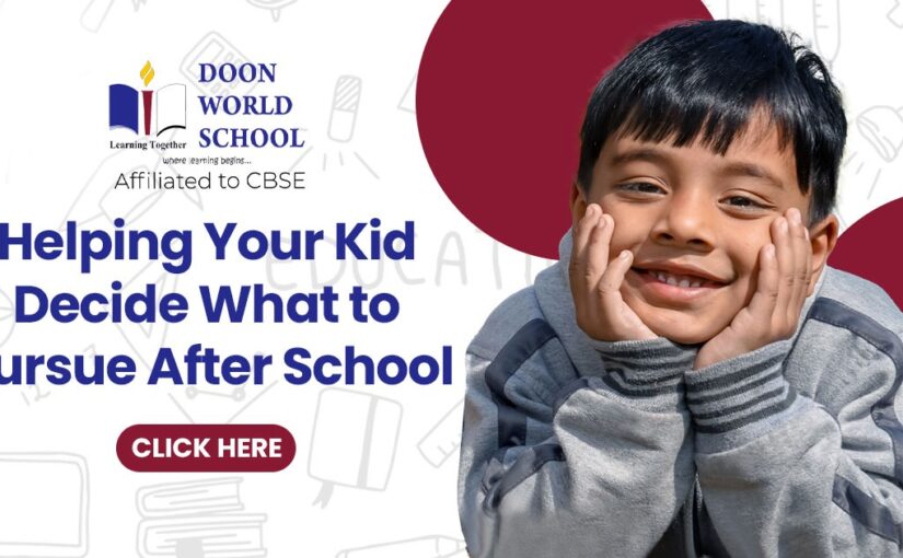 Helping Your Kid Decide What to Pursue After School