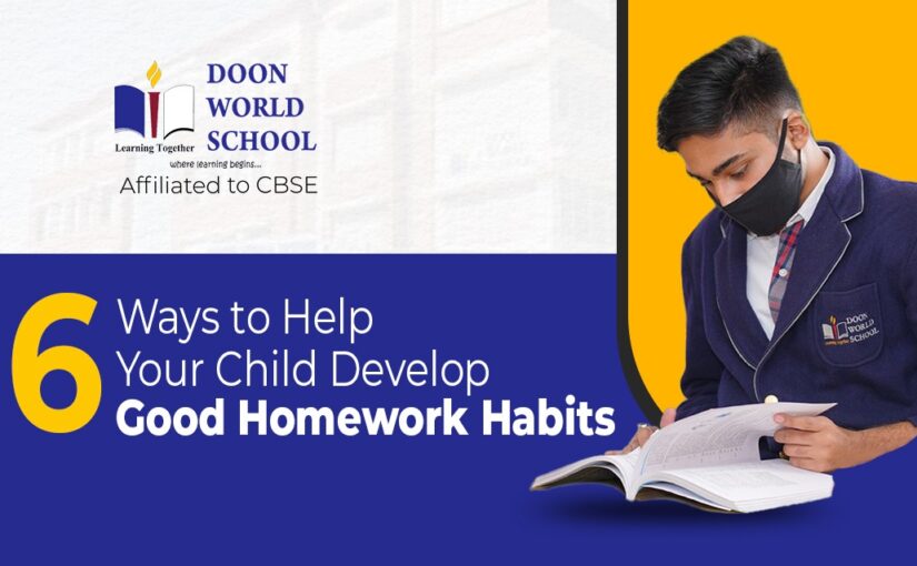 Six Ways to Help Your Child Develop Good Homework Habits