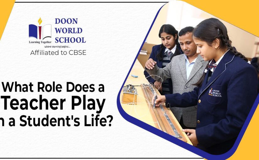 What Role Does a Teacher Play in a Student’s Life?