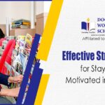 Effective Strategies for Staying Motivated in School