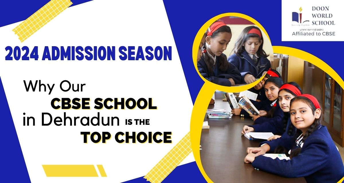 2024 Admission Season Why Our CBSE School in Dehradun is the Top Choice