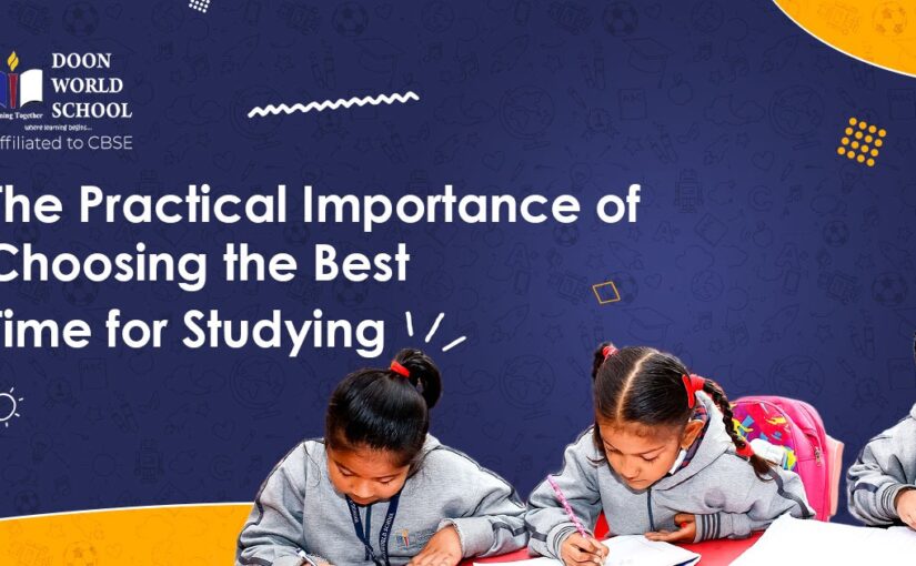 The Practical Importance of Choosing the Best Time for Studying