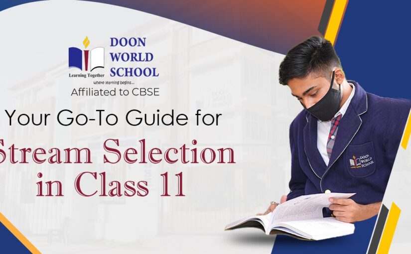 Your Go-To Guide for Stream Selection in Class 11