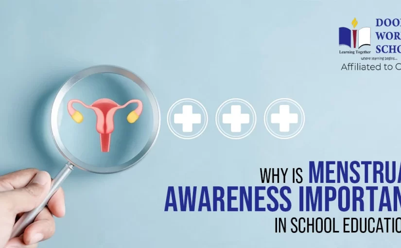 Why Is Menstrual Awareness Important in School Education?