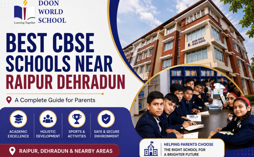 Best CBSE Schools Near Raipur Dehradun