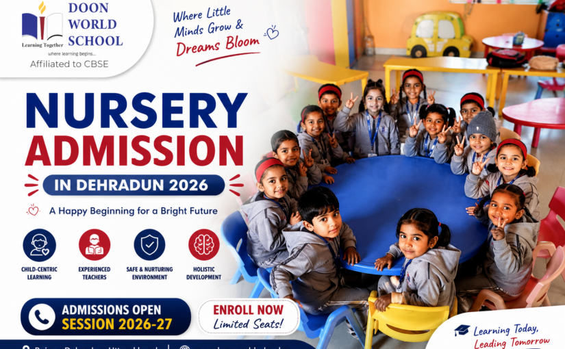 Nursery Admission in Dehradun 2026: Complete Guide for Parents